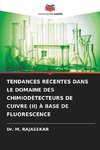 TENDANCES RÉCENTES DANS LE DOMAINE DES CHIMIODÉTECTEURS DE CUIVRE (II) À BASE DE FLUORESCENCE