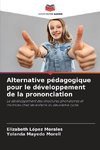 Alternative pédagogique pour le développement de la prononciation