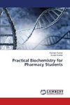 Practical Biochemistry for Pharmacy Students