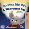 A Wonderful Day (Turkish English Bilingual Book for Kids)