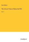 The Life and Times of Sixtus the Fifth