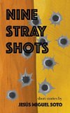 Nine Stray Shots