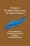 Memoirs of the Reign of King George the Second (Volume 3)