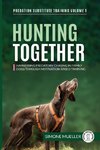 Hunting Together