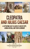 Cleopatra and Julius Caesar