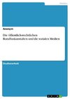 Die öffentlich-rechtlichen Rundfunkanstalten und die sozialen Medien