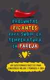 Preguntas picantes para subir la temperatura en pareja