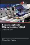 Scienze applicate-I [Fisica ingegneristica]