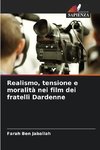 Realismo, tensione e moralità nei film dei fratelli Dardenne