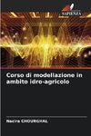 Corso di modellazione in ambito idro-agricolo