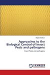 Approaches to the Biological Control of Insect Pests and pathogens