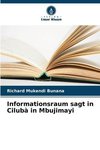 Informationsraum sagt in Cilubà in Mbujimayi