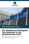 Die Wettbewerbsfähigkeit von Nationen in der globalisierten Welt