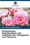 Phytochemie, Bioaktivitaten und Induktion der Callogenese von Tetracera