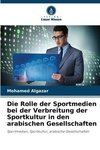 Die Rolle der Sportmedien bei der Verbreitung der Sportkultur in den arabischen Gesellschaften