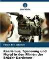 Realismus, Spannung und Moral in den Filmen der Brüder Dardenne