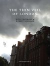 The Thin Veil of London