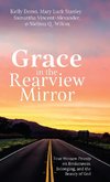 Grace in the Rearview Mirror