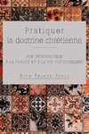 Pratiquer la doctrine chrétienne