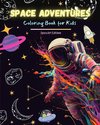 Space Adventures - Coloring Book for Kids - Fun Collection of Space Designs