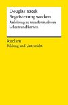 Begeisterung wecken. Anleitung zu transformativem Lehren und Lernen