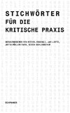 Stichwörter für die kritische Praxis