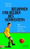 Heldinnen und Helden des Südwestens