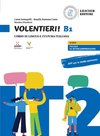 Volentieri! B1. Corso di lingua e cultura italiana. Libro dello studente + esercizi + multilibro