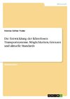 Die Entwicklung der fahrerlosen Transportsysteme. Möglichkeiten, Grenzen und aktuelle Standards