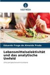 Lebensmittelselektivität und das analytische Umfeld