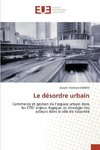 Le désordre urbain