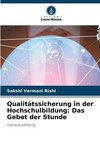 Qualitätssicherung in der Hochschulbildung: Das Gebot der Stunde