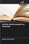 Verità pulite/oneste su Internet