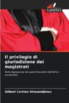 Il privilegio di giurisdizione dei magistrati