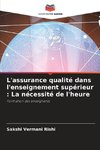 L'assurance qualité dans l'enseignement supérieur : La nécessité de l'heure