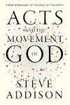 Acts and the Movement of God