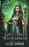 Green Mage Metamorphosis