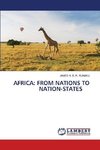 AFRICA: FROM NATIONS TO NATION-STATES