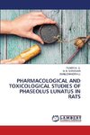 PHARMACOLOGICAL AND TOXICOLOGICAL STUDIES OF PHASEOLUS LUNATUS IN RATS