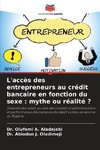 L'accès des entrepreneurs au crédit bancaire en fonction du sexe : mythe ou réalité ?