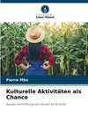 Kulturelle Aktivitäten als Chance