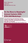 On the Move to Meaningful Internet Systems 2006: OTM 2006 Workshops