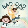 Bad Dad Moves