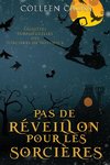 Pas de réveillon pour les sorcières