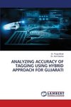 ANALYZING ACCURACY OF TAGGING USING HYBRID APPROACH FOR GUJARATI