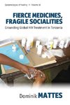 Fierce Medicines, Fragile Socialities