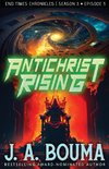 Antichrist Rising (Episode 3 of 4)