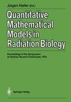 Quantitative Mathematical Models in Radiation Biology