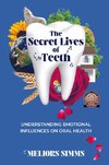 The Secret Lives of Teeth