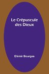 Le Crépuscule des Dieux